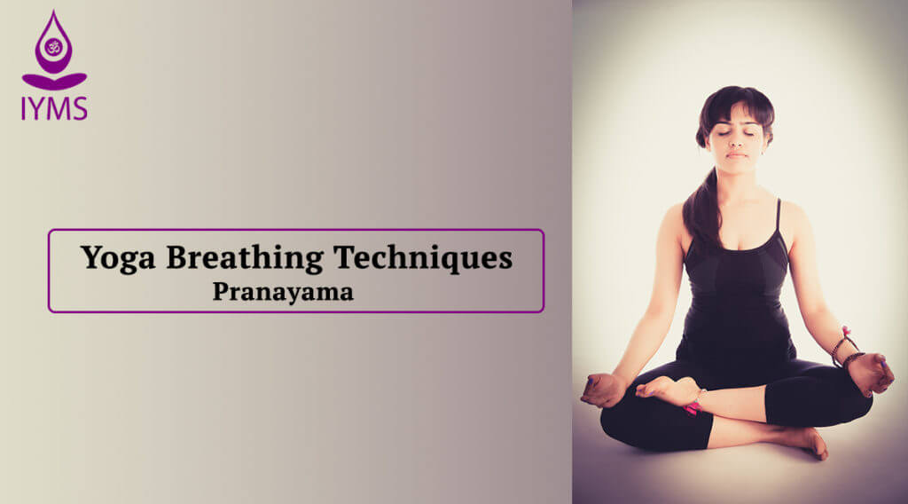 Pranayama - Yoga Breathing Techniques